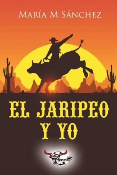 Cover for Maria M Sanchez · El Jaripeo y Yo (Paperback Book) (2020)