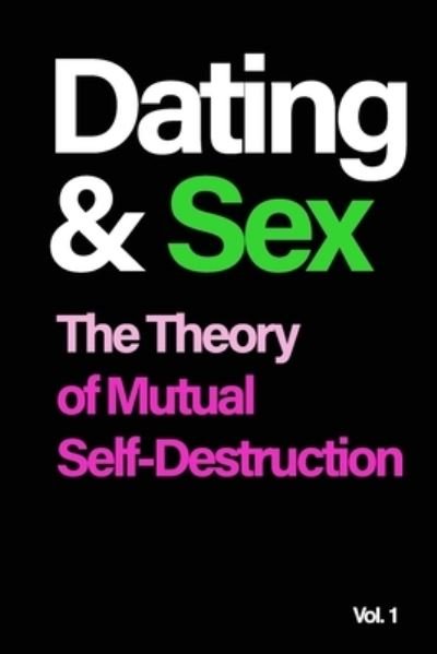 Cover for Amir Said · Dating and Sex (Paperback Book) (2021)