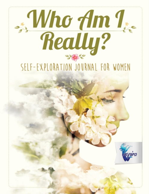 Cover for Inspira Journals, Planners &amp; Notebooks · Who Am I Really? Self-Exploration Journal for Women (Paperback Book) (2019)