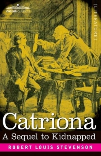 Catriona - Robert Louis Stevenson - Books - Cosimo Classics - 9781646794010 - December 13, 1901
