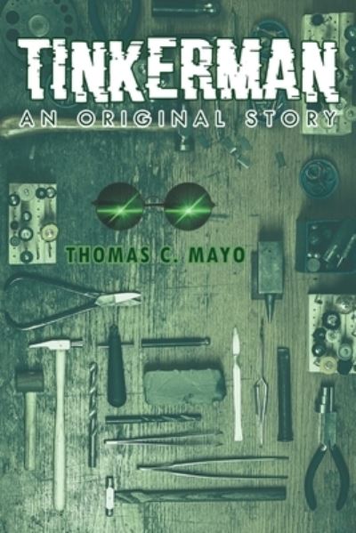 Cover for Thomas C. Mayo · Tinkerman : An Original Story (Paperback Book) (2020)