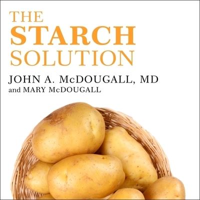 Cover for John McDougall · The Starch Solution (CD) (2016)