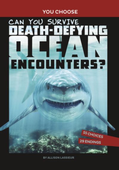 Cover for Allison Lassieur · Can You Survive Death-Defying Ocean Encounters? (Paperback Book) (2022)