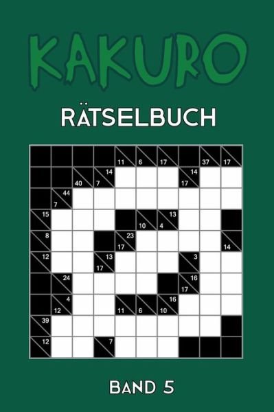 Cover for Tewebook Kakuro · Kakuro Ratselbuch Band 5 (Taschenbuch) (2019)