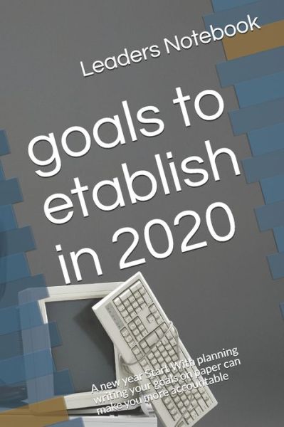 Cover for Leaders Notebook · Goals to Etablish in 2020 (Paperback Book) (2019)