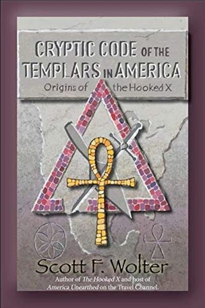 Cover for Scott F. Wolter · Cryptic Code: The Templars in America and the Origins of the Hooked X (Paperback Book) (2019)
