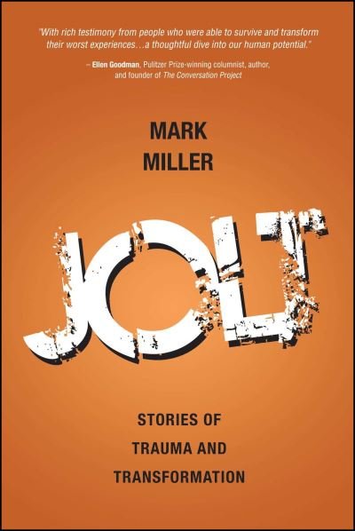 Cover for Mark Miller · Jolt Stories of Trauma and Transformation (Book) (2018)