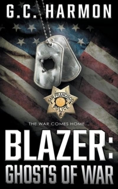 Cover for G C Harmon · Blazer: Ghosts of War: A Cop Thriller - Blazer (Pocketbok) (2021)