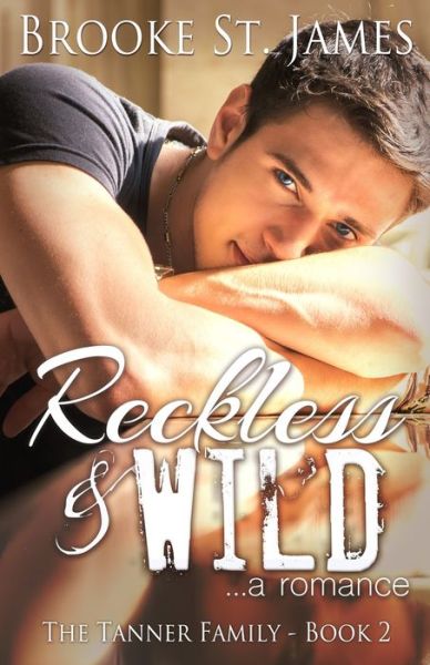 Cover for Brooke St. James · Reckless &amp; Wild : A Romance (Paperback Book) (2019)