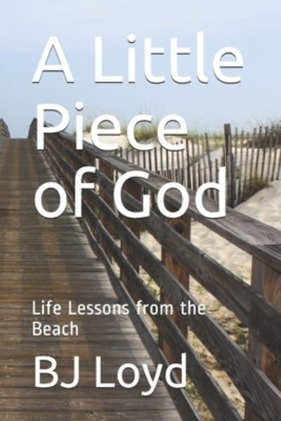 Cover for Bj Loyd · A Little Piece of God (Paperback Book) (2018)