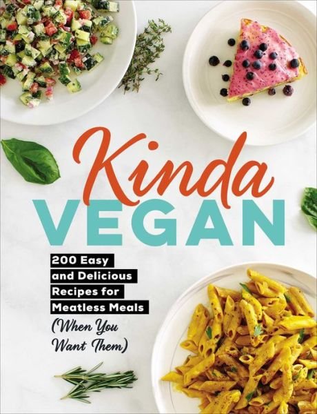 Cover for Adams Media · Kinda Vegan: 200 Easy and Delicious Recipes for Meatless Meals (When You Want Them) (Hardcover Book) (2019)
