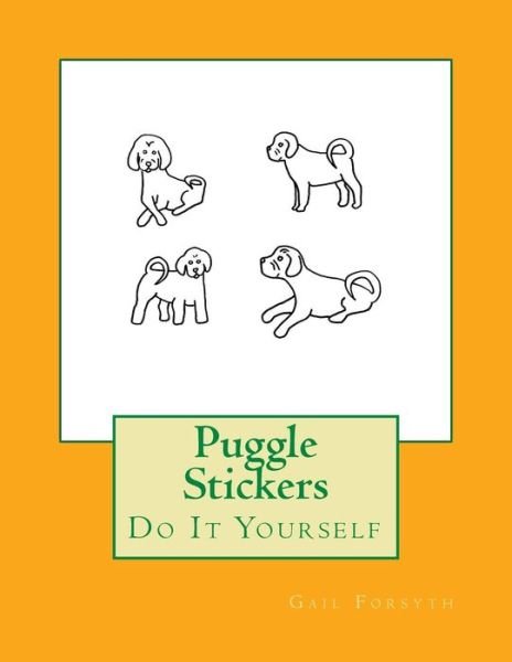 Cover for Gail Forsyth · Puggle Stickers : Do It Yourself (Pocketbok) (2018)