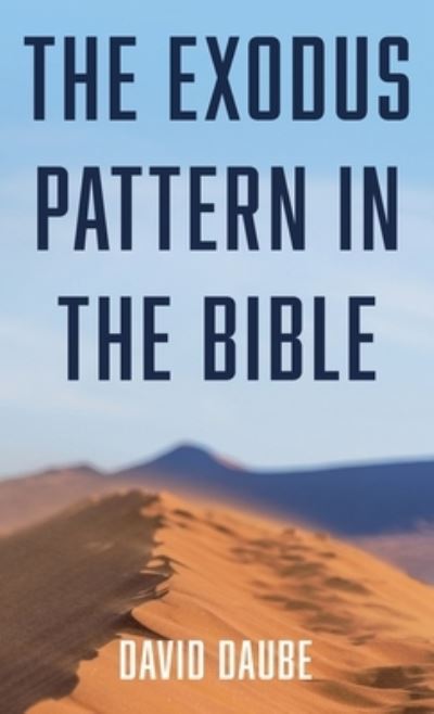 Cover for David Daube · The Exodus Pattern in the Bible (Hardcover Book) (2020)