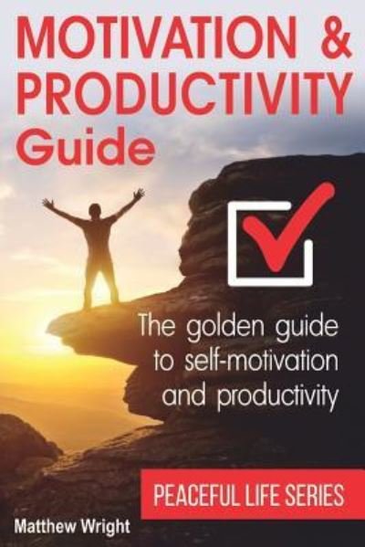 Cover for Matthew Wright · Motivation and Productivity Guide (Pocketbok) (2018)