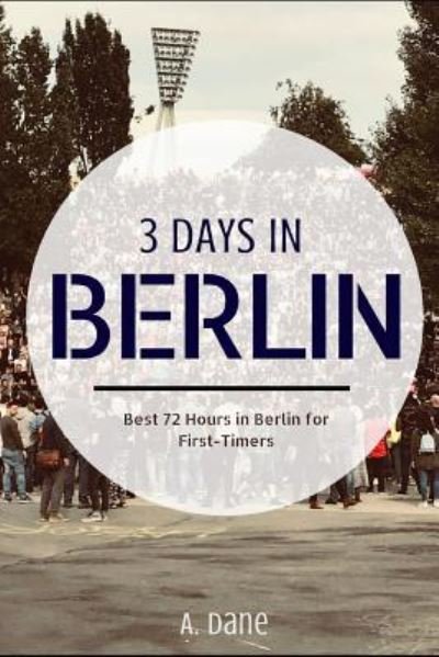 A Dane · 3 Days in Berlin (Pocketbok) (2018)