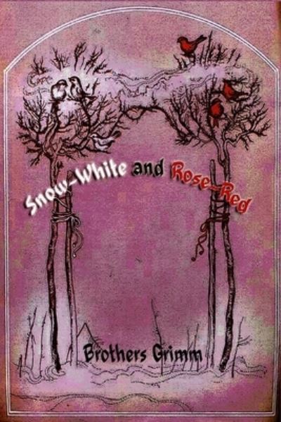 Cover for Brothers Grimm · Snow-White and Rose-Red (Paperback Bog) (2018)