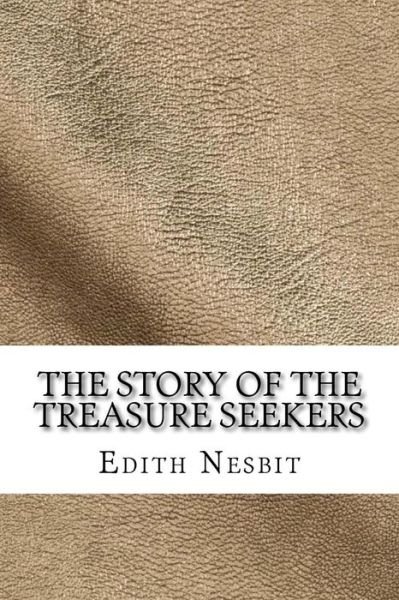 Cover for Edith Nesbit · The Story of the Treasure Seekers (Paperback Book) (2018)