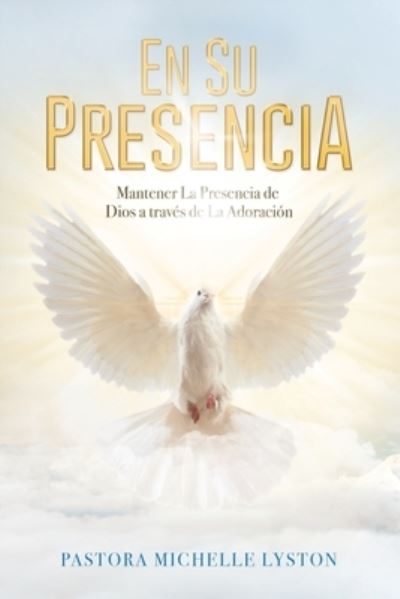 Cover for Michelle Lyston · En Su Presencia (Taschenbuch) (2022)