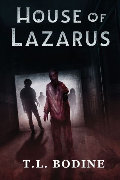 Cover for T L Bodine · House of Lazarus (Pocketbok) (2021)