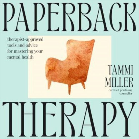 Cover for Tammi Miller · Paperback Therapy: Therapist-approved tools and advice for mastering your mental health (Paperback Book) (2024)