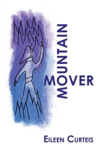 Cover for Eileen Curteis · Mountain Mover (Paperback Book) (2019)