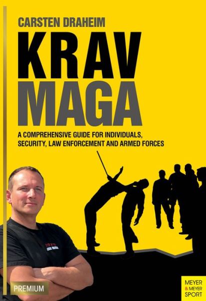 Cover for Carstem Draheim · Krav Maga: A Comprehensive Guide for Individuals, Security, Law Enforcement and Arm (Paperback Book) (2017)