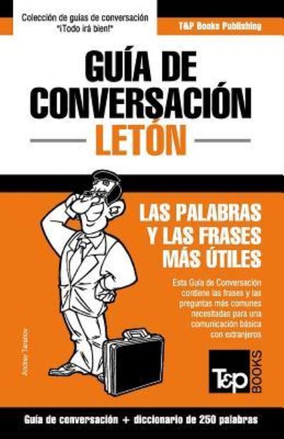 Cover for Andrey Taranov · Guia de Conversacion Espanol-Leton y mini diccionario de 250 palabras (Pocketbok) (2016)