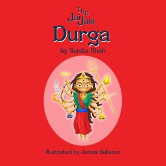 Cover for Sunita Shah · Durga - The Jai Jais (Paperback Book) (2018)