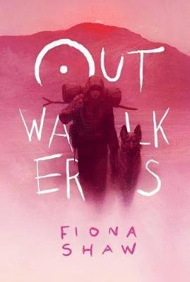 Cover for Fiona Shaw · Outwalkers (Paperback Bog) (2019)