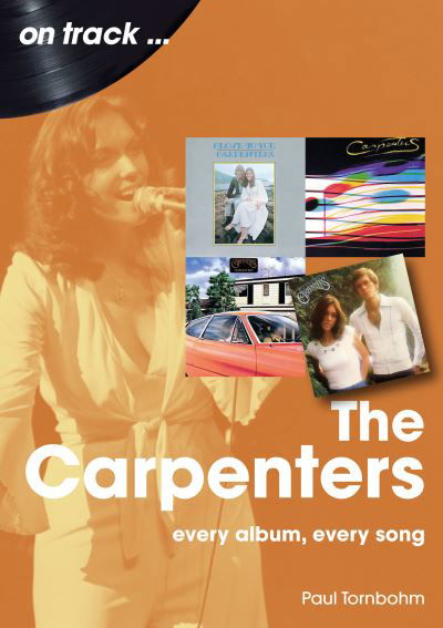 The Carpenters On Track: Every Album, Every Song - On Track - Paul Tornbohm - Livros - Sonicbond Publishing - 9781789523010 - 19 de janeiro de 2024