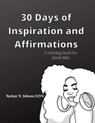 Cover for Roslyne Johnson · 30 Days of Inspirations and Affirmations (Paperback Book) (2021)