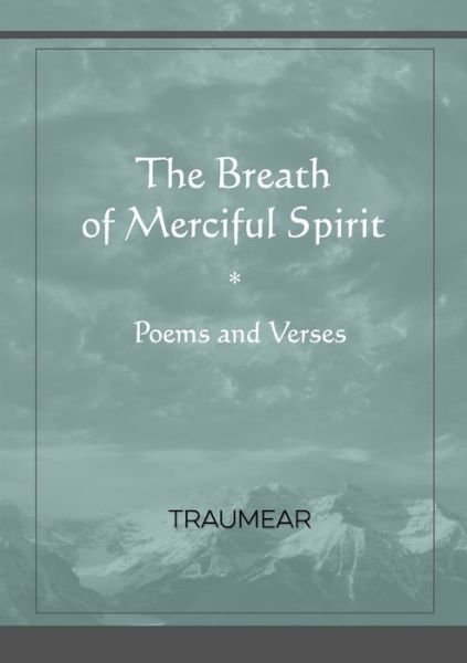 Cover for Traumear · The Breath of Merciful Spirit (Taschenbuch) (2021)