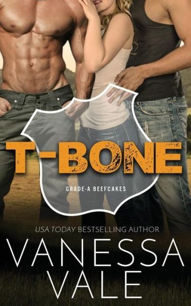 Cover for Vanessa Vale · T-Bone - Grade-A Beefcakes (Paperback Book) (2018)