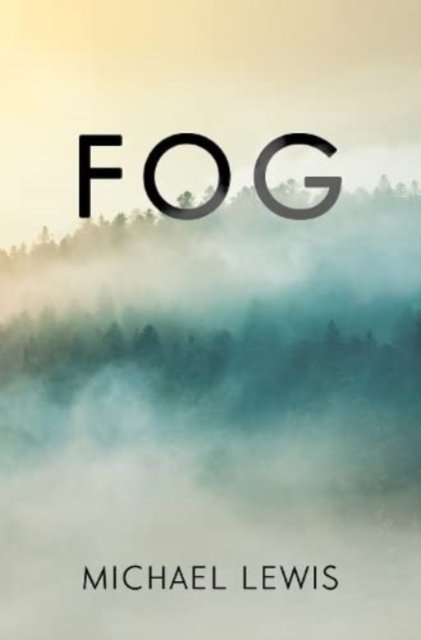 Cover for Michael Lewis · Fog (Paperback Book) (2023)