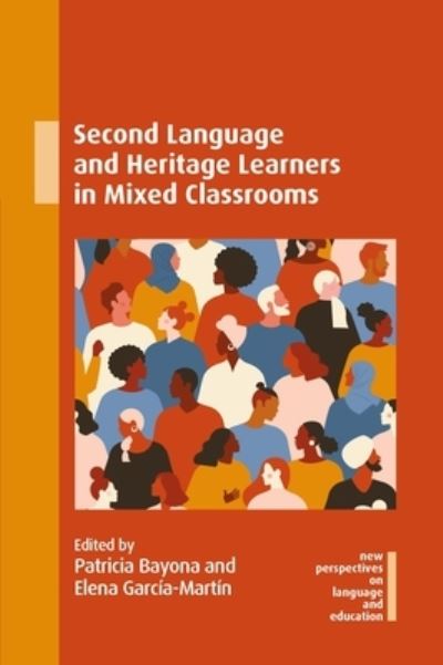 Cover for Second Language and Heritage Learners in Mixed Classrooms - New Perspectives on Language and Education (Hardcover Book) (2022)