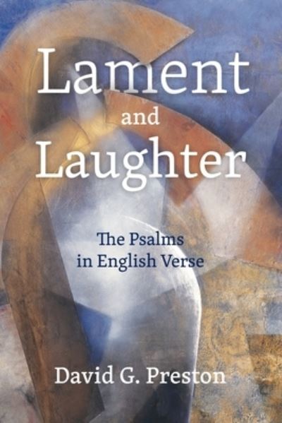 Cover for David G Preston · Lament and Laughter; The Psalms in English Verse (Paperback Book) (2021)