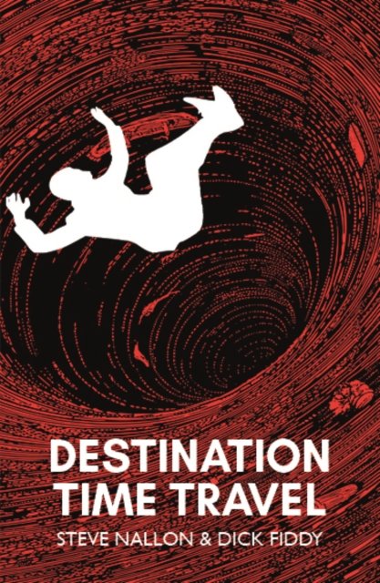 Cover for Steve Nallon · Destination Time Travel (Inbunden Bok) (2023)