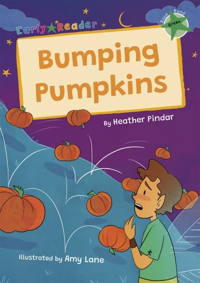 Cover for Heather Pindar · Bumping Pumpkins: (Green Early Reader) - Maverick Early Readers (Paperback Book) (2024)