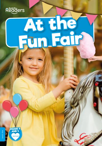 At the Fun Fair - BookLife Non-Fiction Readers - William Anthony - Books - BookLife Publishing - 9781839279010 - June 1, 2021