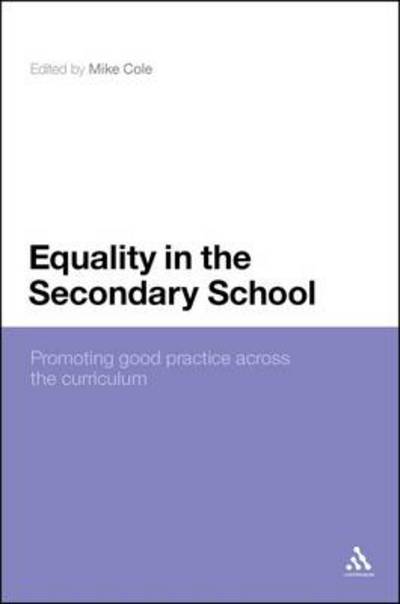 Cover for Cole, Mike, Etc · Equality in the Secondary School: Promoting Good Practice Across the Curriculum (Hardcover Book) (2009)