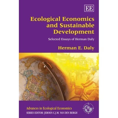 Cover for Herman E. Daly · Ecological Economics and Sustainable Development, Selected Essays of Herman Daly - Advances in Ecological Economics series (Hardcover Book) (2007)