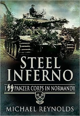 Steel Inferno: I SS Panzer Corps in Normandy - Michael Reynolds - Livros - Pen & Sword Books Ltd - 9781848840010 - 20 de agosto de 2009