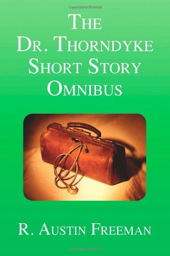 Cover for R. Austin Freeman · The Dr. Thorndyke Short Story Omnibus (Innbunden bok) (2011)