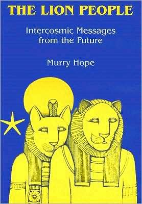Cover for Murry Hope · The Lion People: Intercosmic Messages from the Future (Paperback Book) (1988)