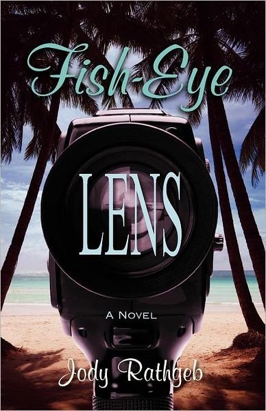 Cover for Jody Rathgeb · Fish-eye Lens (Pocketbok) (2011)