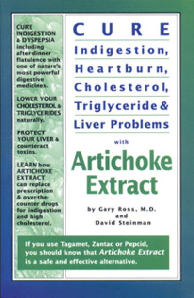 Cover for Gary Ross · Cure Indigestion, Heartburn, Cholesterol, Triglyceride and Liver Problems with Artichoke Extract (Paperback Book) (1999)