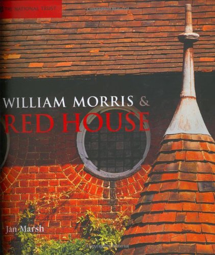 William Morris & Red House - Jan Marsh - Books - HarperCollins Publishers - 9781905400010 - November 11, 2005