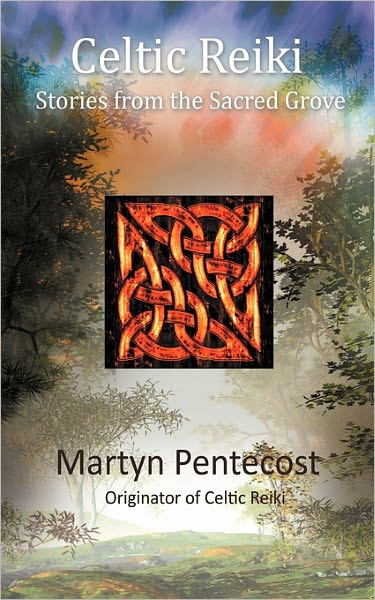 Cover for Martyn Pentecost · Celtic Reiki: Stories from the Sacred Grove (Taschenbuch) (2009)