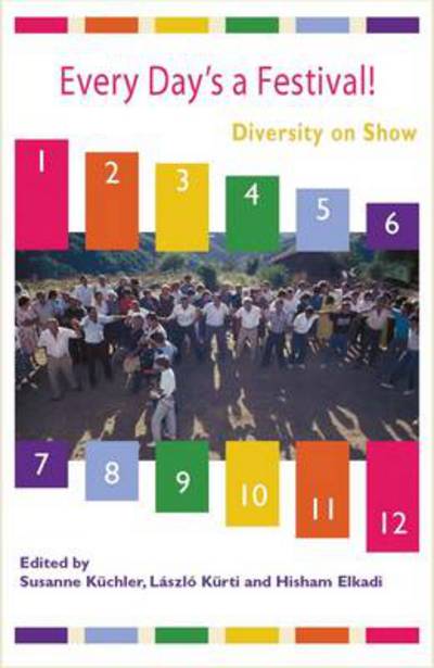 Every Day's a Festival!: Diversity on Show - Susanne K Chler - Kirjat - Sean Kingston Publishing - 9781907774010 - torstai 31. maaliskuuta 2011