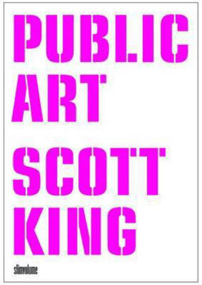 Scott King - Public Art - Owen Hatherley - Books - Slimvolume - 9781910516010 - May 1, 2024